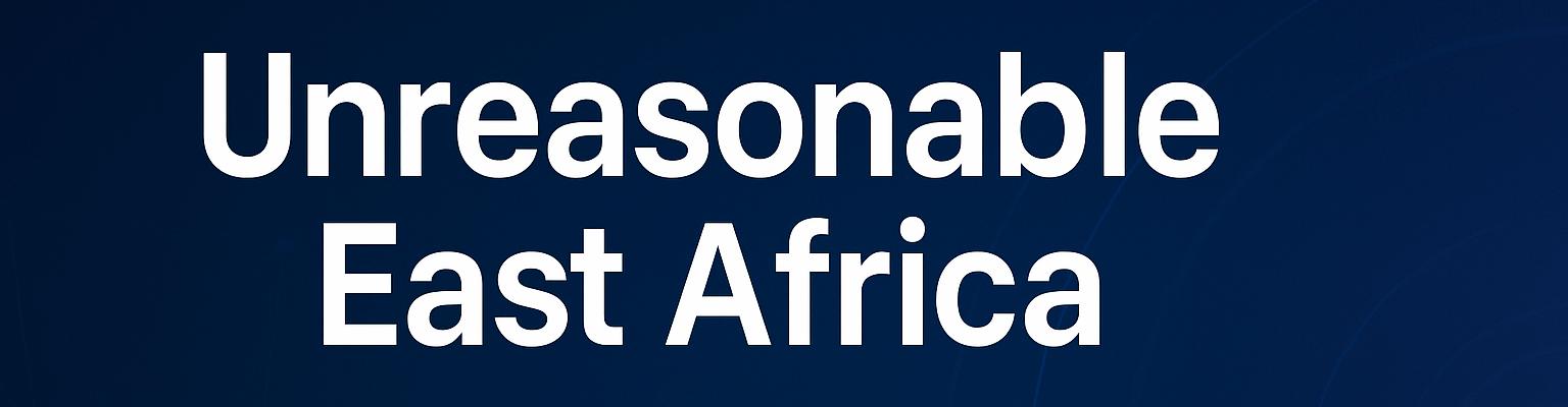 Unreasonable East Africa – Digital Innovation & Global Entertainment